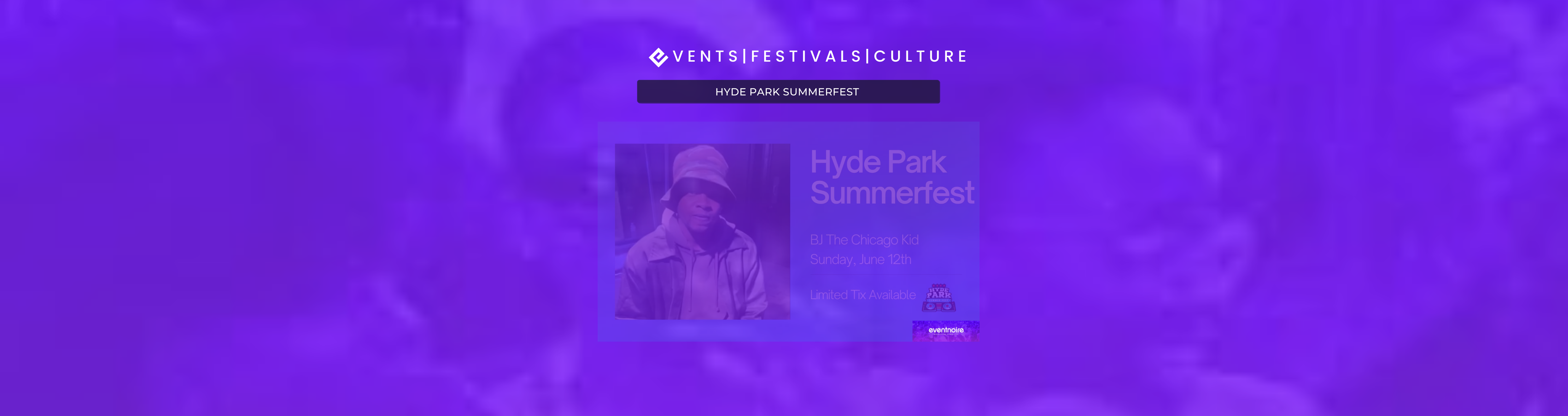 Eventnoire Partners With Hyde Park Summer Fest For Its 2022 Return