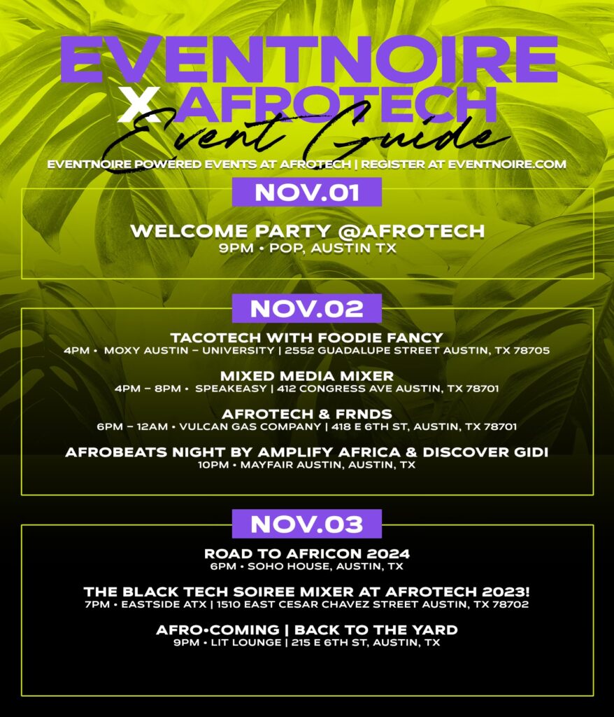 Tech, Culture & Events Eventnoire's AFROTECH Event Guide Eventnoire