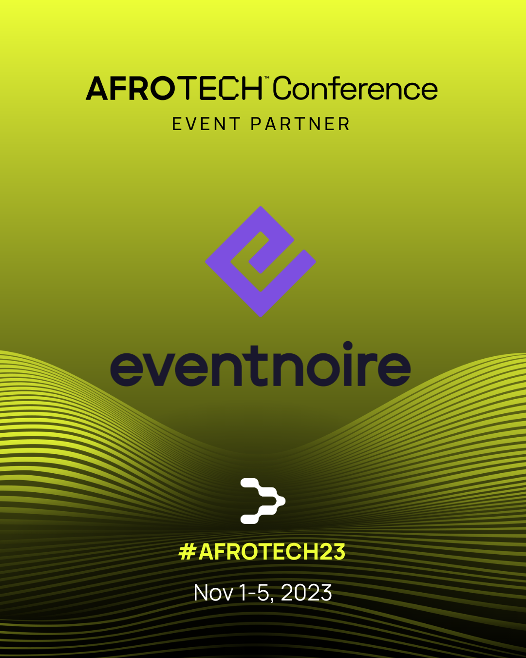 Tech, Culture & Events: Eventnoire’s AFROTECH Event Guide